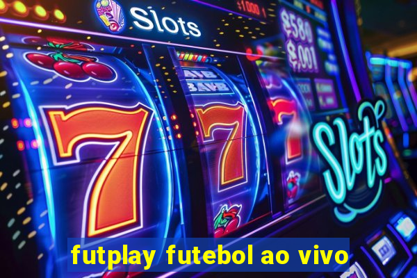 futplay futebol ao vivo